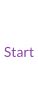 Start