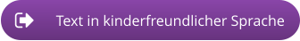 Text in kinderfreundlicher Sprache